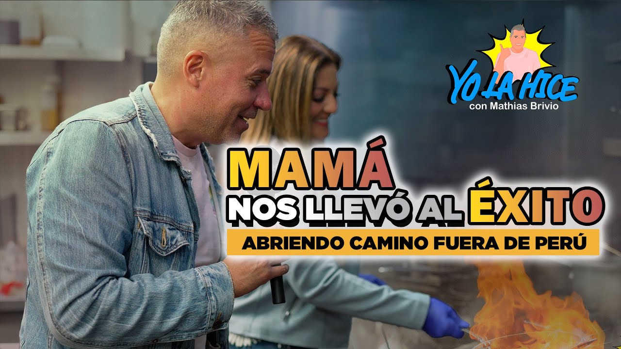 MAMÁ nos llevó al ÉXITO💕 -  Abriendo caminos fuera de Perú / Yo la hice con MATHIAS BRIVIO