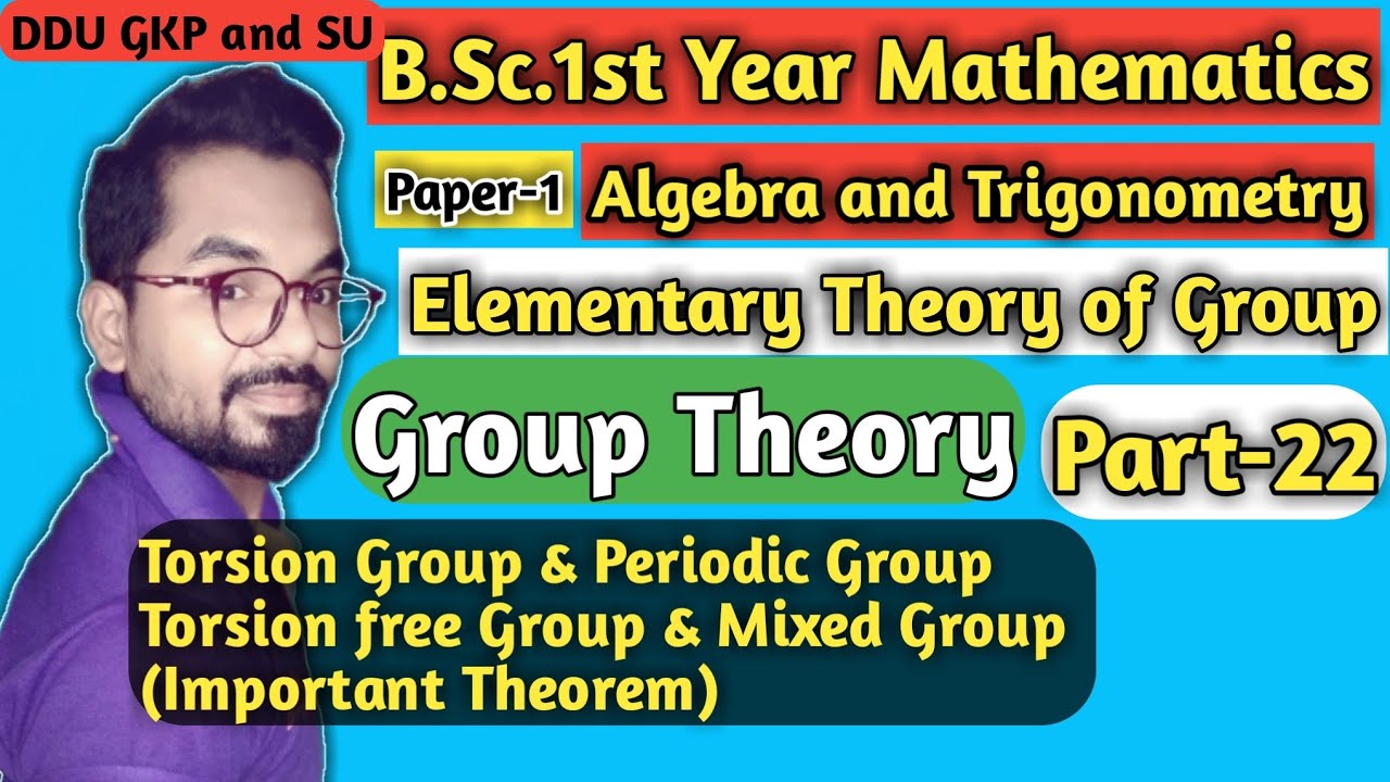 Torsion Group and Mixed Group | B.sc.1st year Mathematics | ddu Gkp and SU | Part-22