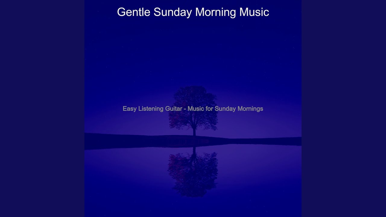 Guitar Music Soundtrack for Sunday Morning Routines