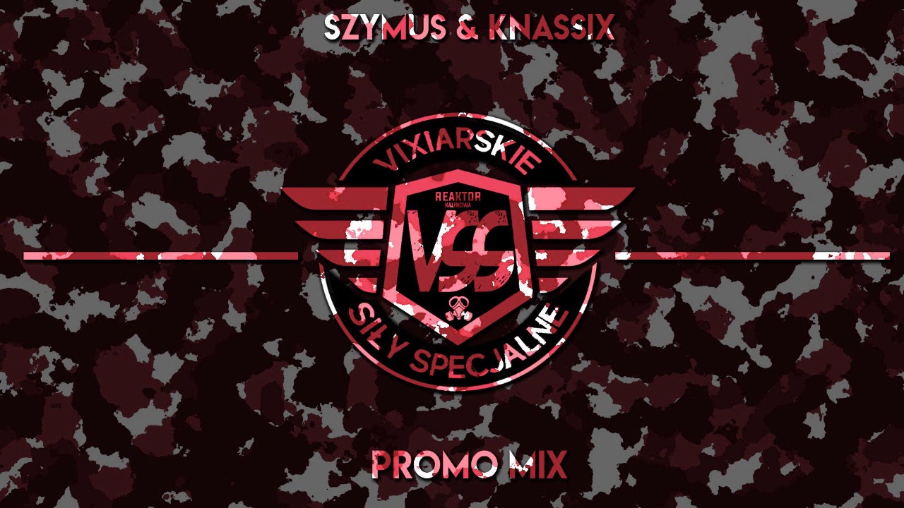 SzymUs x KNASSIX - Vixiarskie Siły Specjalne [PROMOMIX] 2020