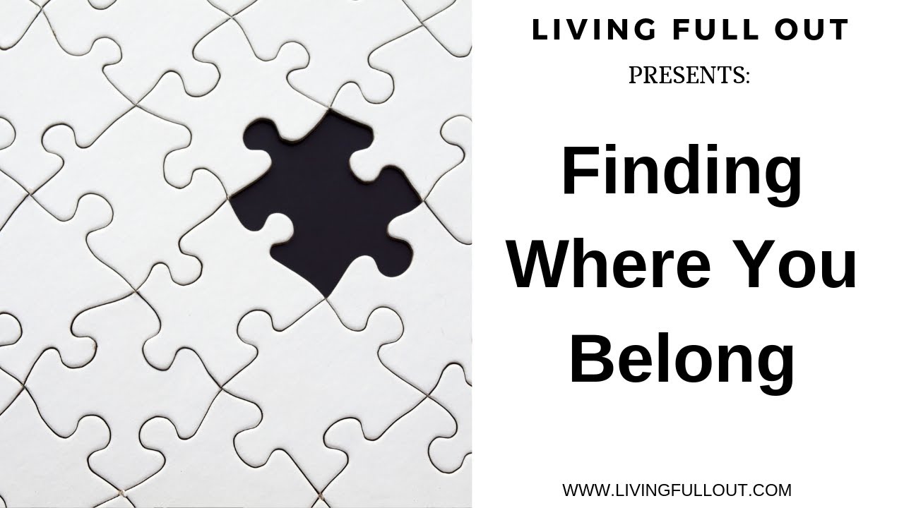 Finding Where You Belong
