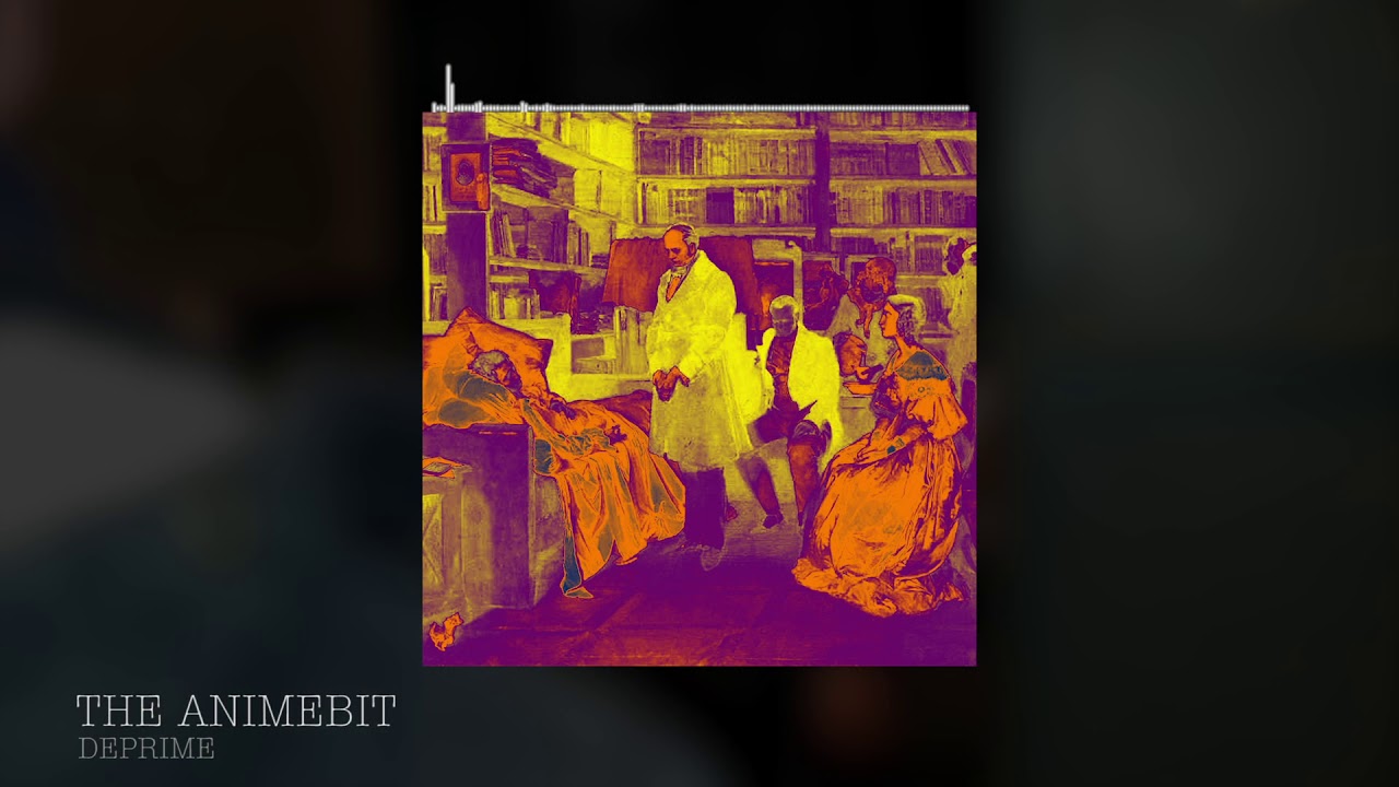 THE ANIMEBIT - DEPRIME (audio)