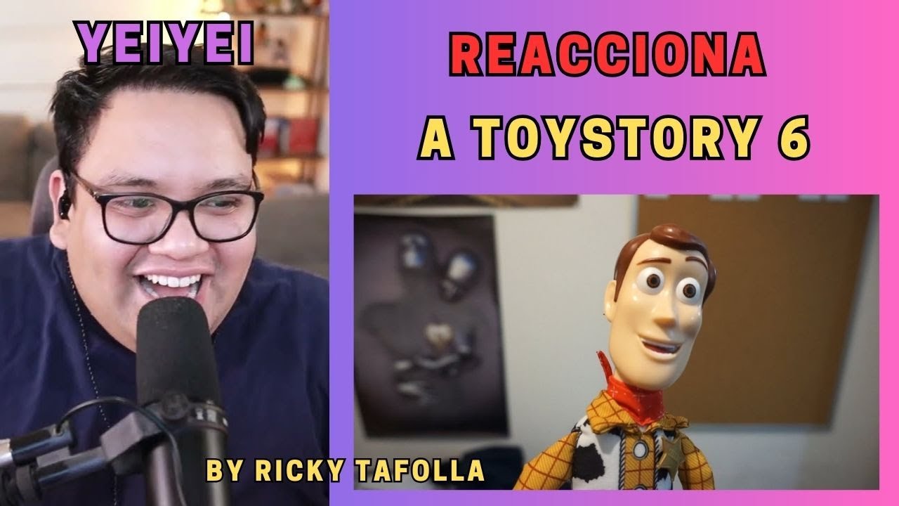 YEIYEI reacciona a @rickytafolla  : Toy Story 6