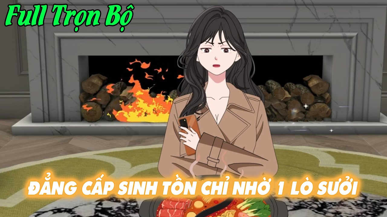 [Full Version] 1 TUẦN TÁI SINH TRƯỚC TẬN THẾ BĂNG TUYẾT, TÔI SỐNG CHỈ NHỜ 1 LÒ SƯỞI | Tiểu Manh Sub