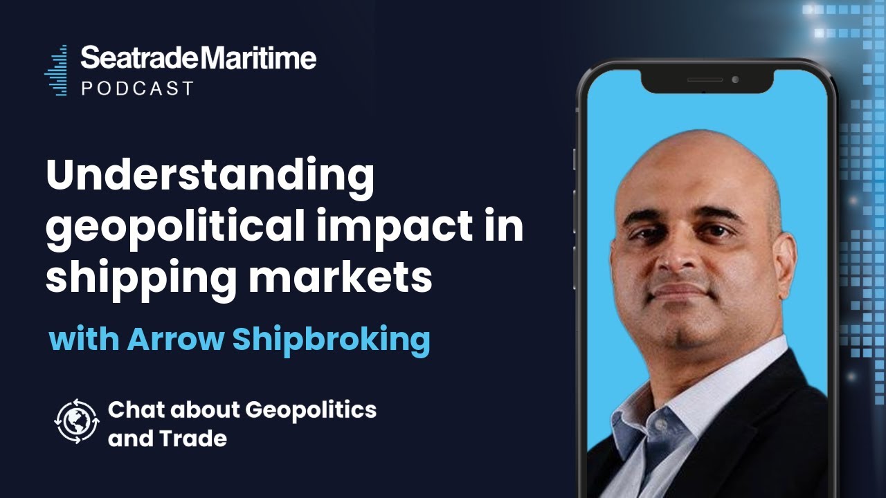 Understanding geopolitical impact in shipping with Arrow Shipbroking
