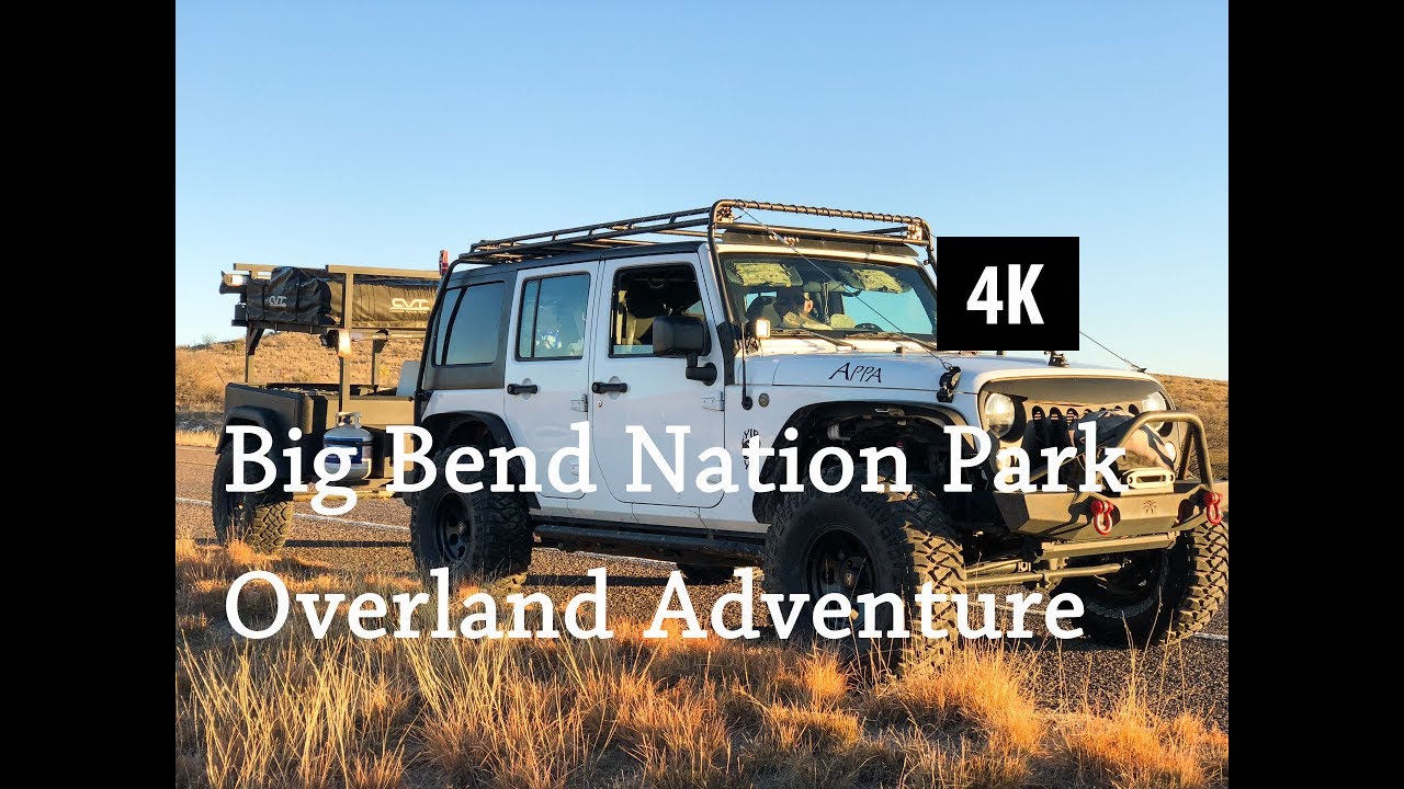 Big Bend National Park Overland Adventure 2017