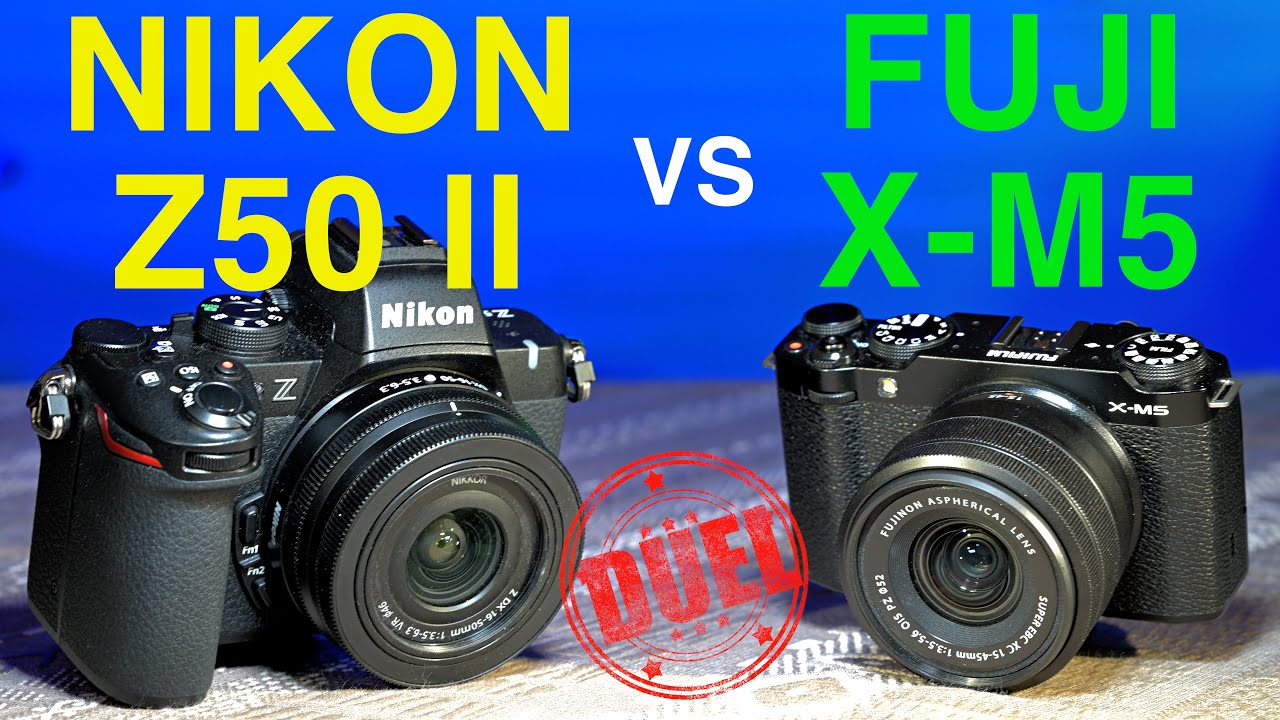 Fuji X M5 face au Nikon Z 50 II