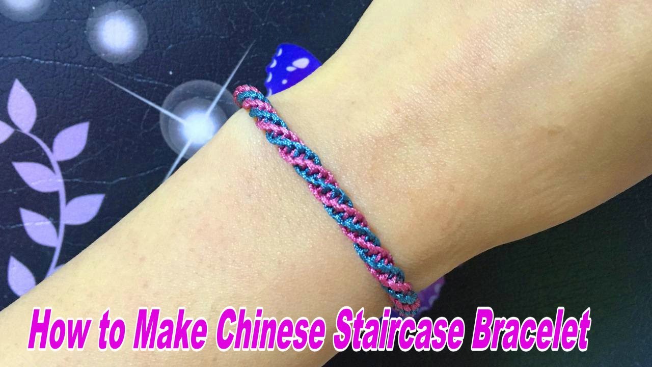 How to Make the Chinese Staircase Bracelet，Make Your Own Friendship Bracelets within minutes