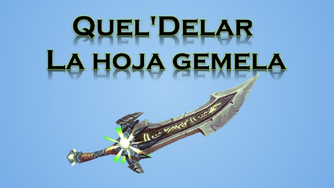 Empuñadura maltrecha - Quel'delar // Parte 1