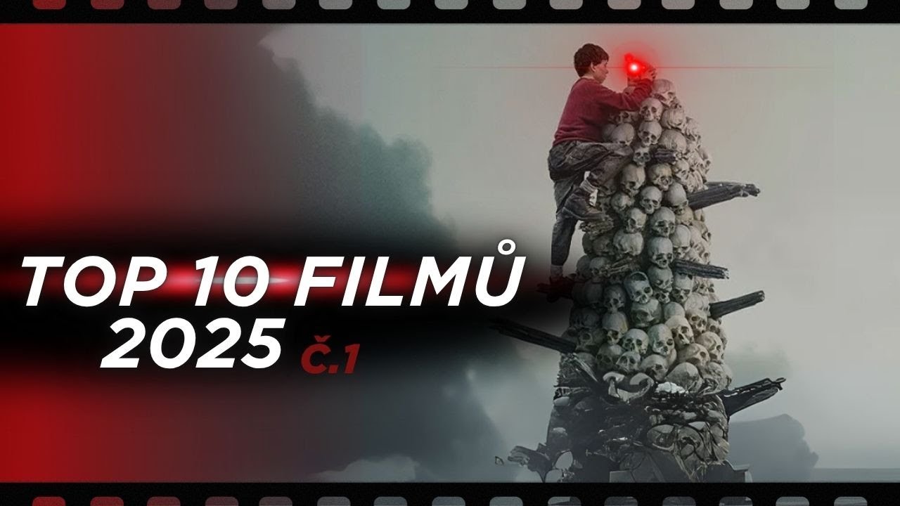 TOP 10 Nejlep&scaron;&iacute;ch Filmů 2025 (1. Č&aacute;st) | Recenze, Ironie a Tipy na Filmy, Kter&eacute; Mus&iacute;&scaron; Vidět!