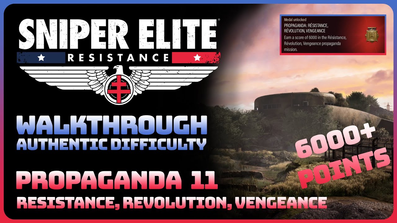 Sniper Elite Resistance - Propaganda 11: Resistance, Revolution (Gold Medal || Authentic Difficulty)