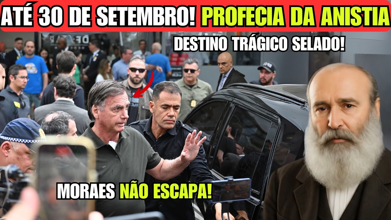 ATÉ 30 DE SETEMBRO! PROFECIA DA ANISTIA! MORAES NÃO ESCAPA! PSICOGRAFIA BEZERRA DE MENEZES