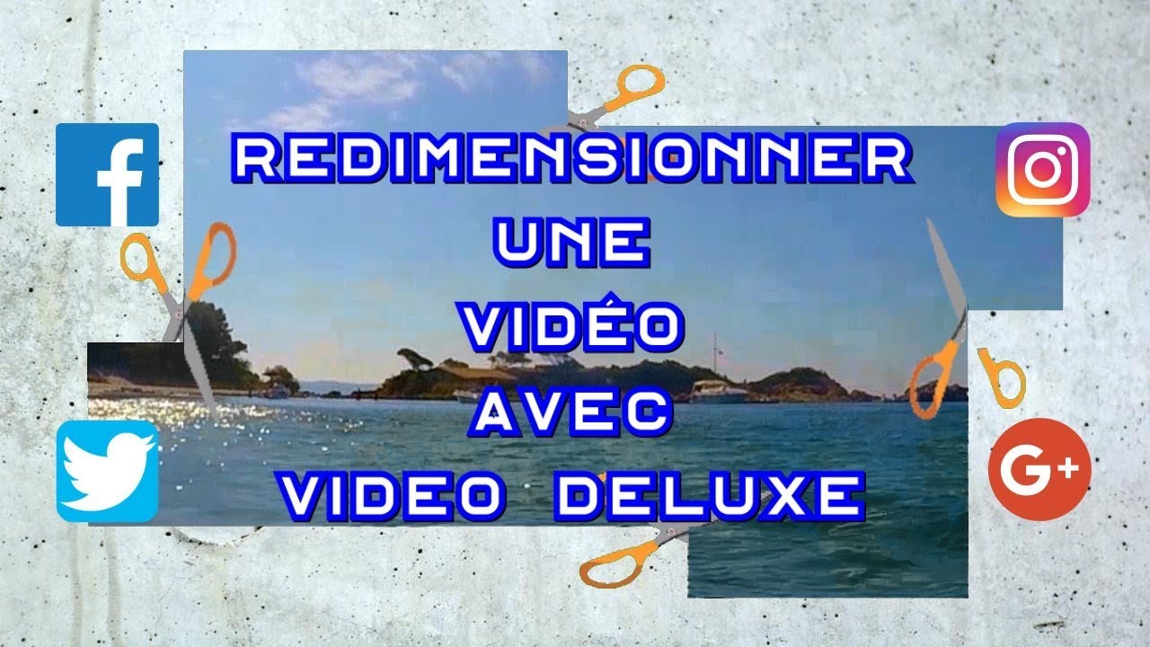 🎥 Redimensionner une vidéo avec Video Deluxe