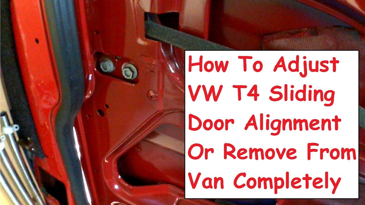 VW T4 How To Adjust Alignment Or Remove Sliding Door From Van