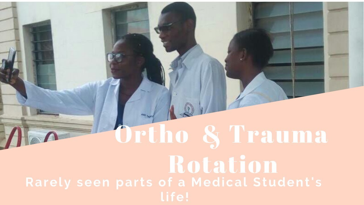 Nigerian medical student&rsquo;s Orthopedics & Trauma Rotation in a Ghanaian Sch- RARELY SEEN PARTS
