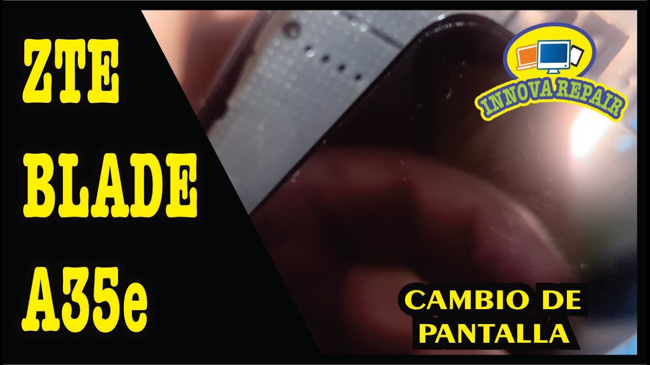 Zte Blade A35e Cambio de Pantalla