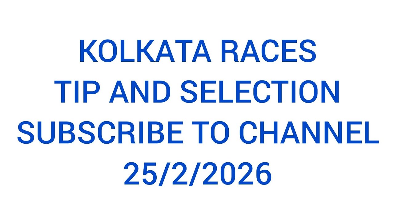 KOLKATA CALCUTTA RACE TIPS AND SELECTIONS 25/2/2026