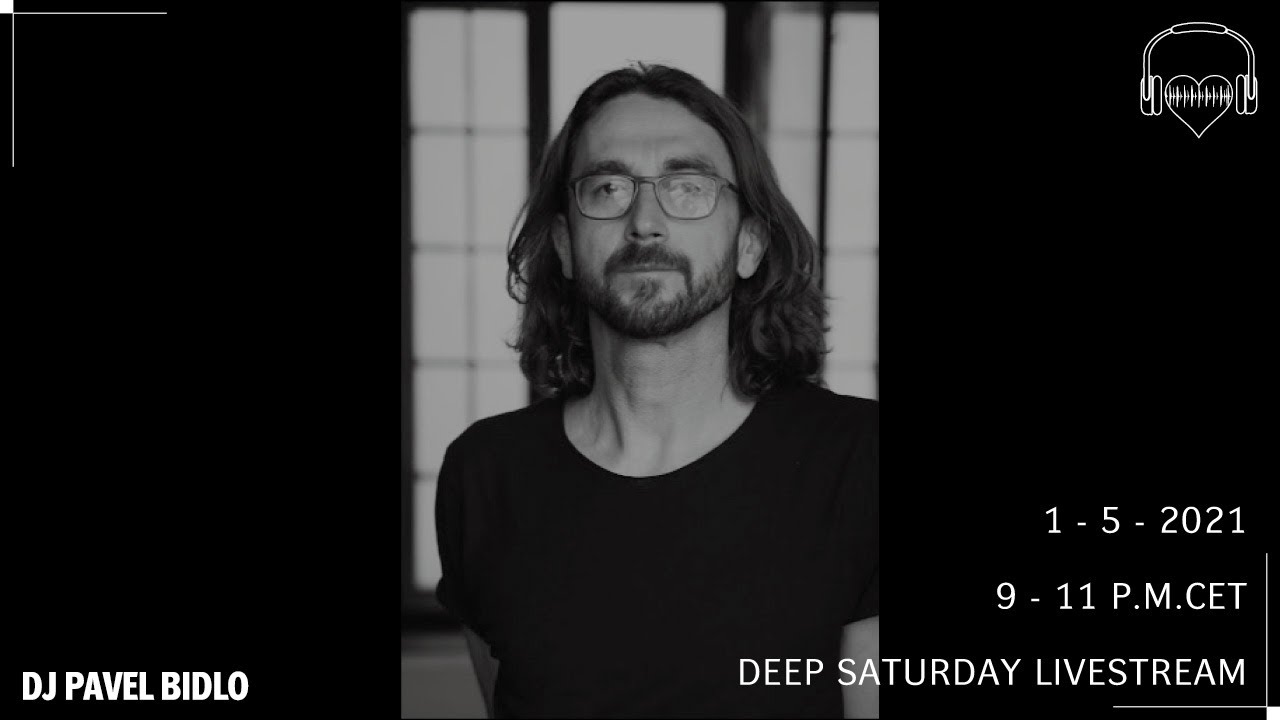 DJ Pavel Bidlo - DEEP Saturday Livestream 1.5.2021 ( deep house exclusive dj set )