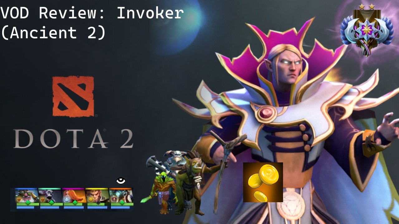 Dota 2 VOD Review: Invoker (Ancient 2)