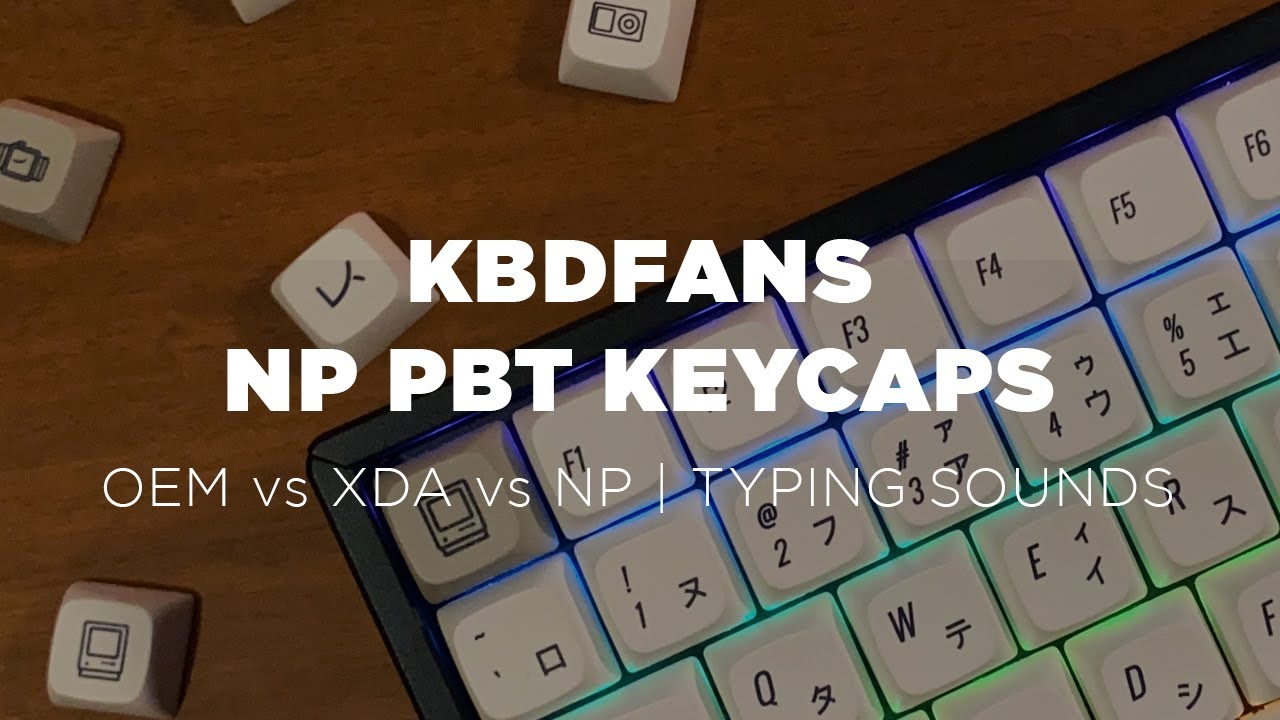KBDfans NP PBT Keycaps | OEM vs XDA vs NP | Typing Sounds