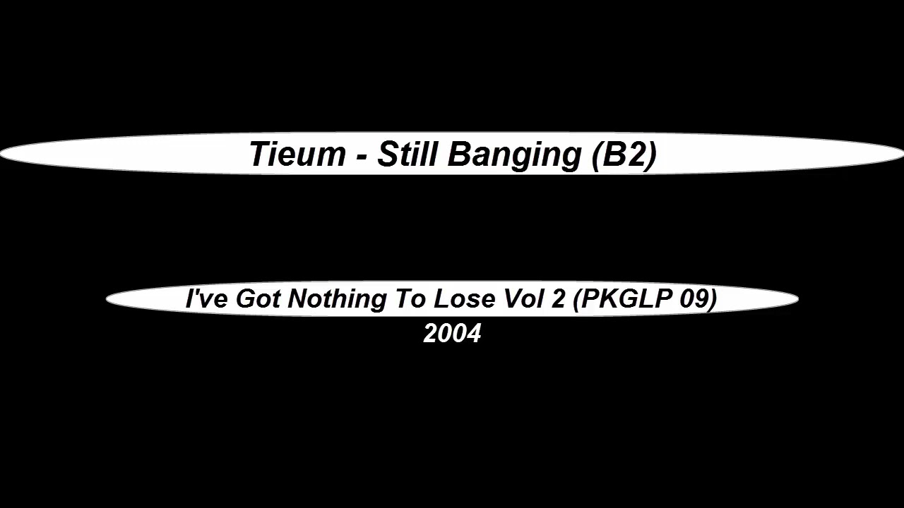 B2_Tieum - Still Banging (2004)