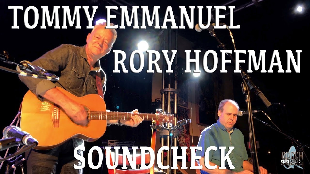 Tommy Emmanuel and Rory Hoffman - SOUNDCHECK