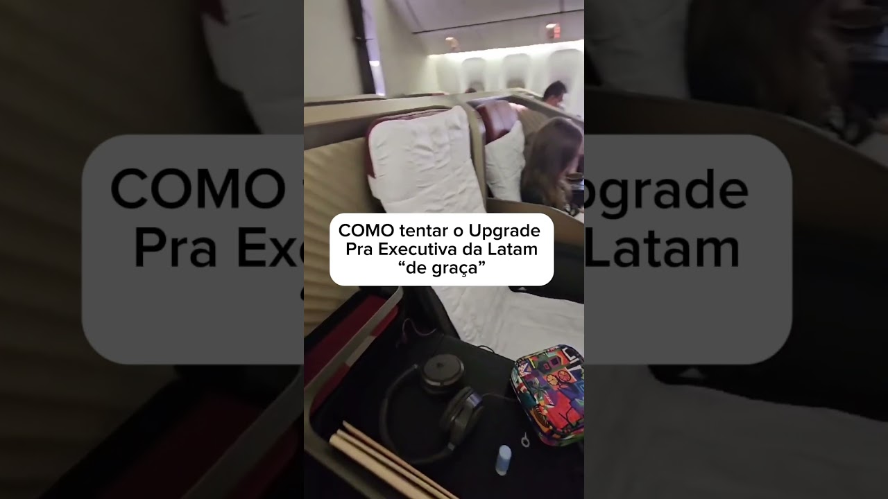 Upgrade para executiva da Latam de gra&ccedil;a? Saiba como