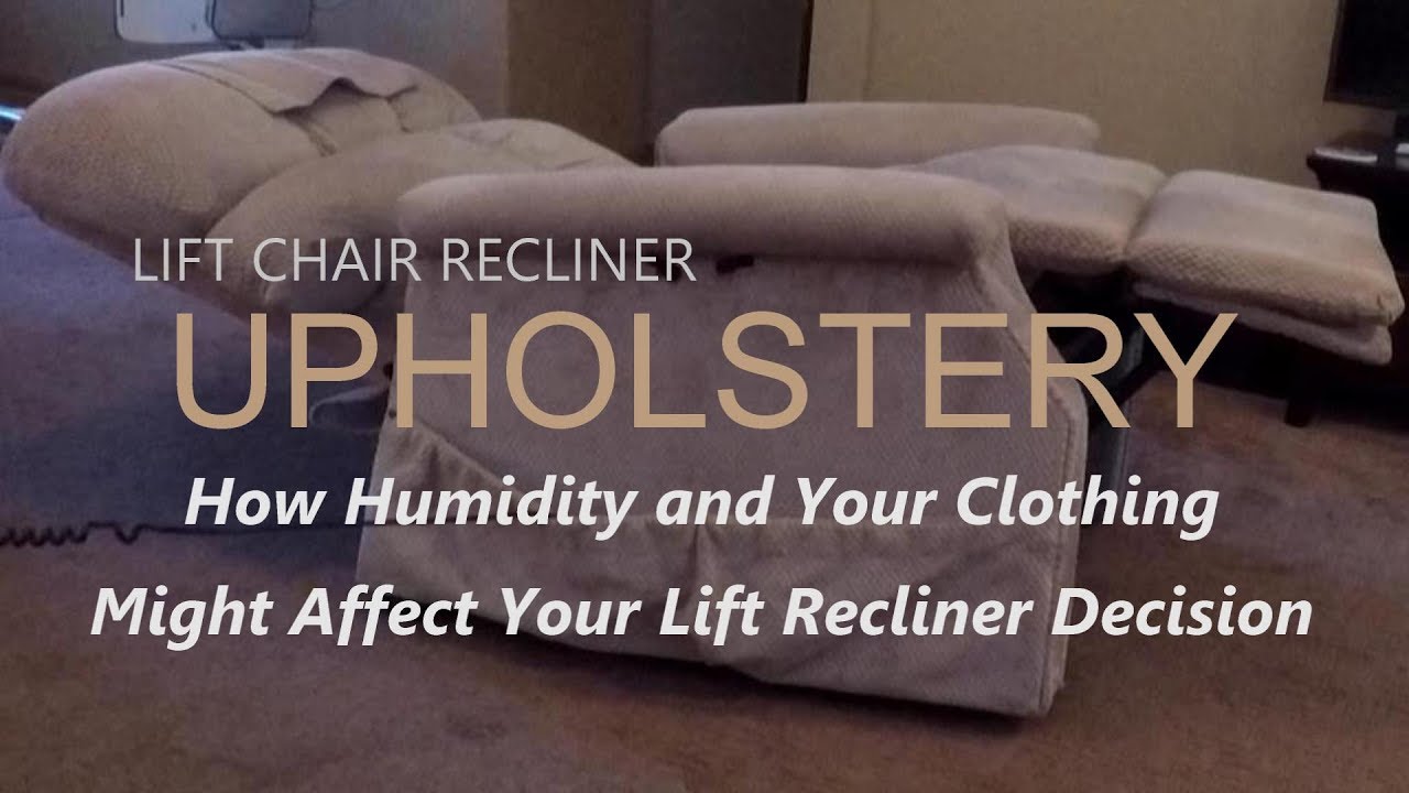 #25 IB Myositis -  Lift Chair Upholstery VS Humidity