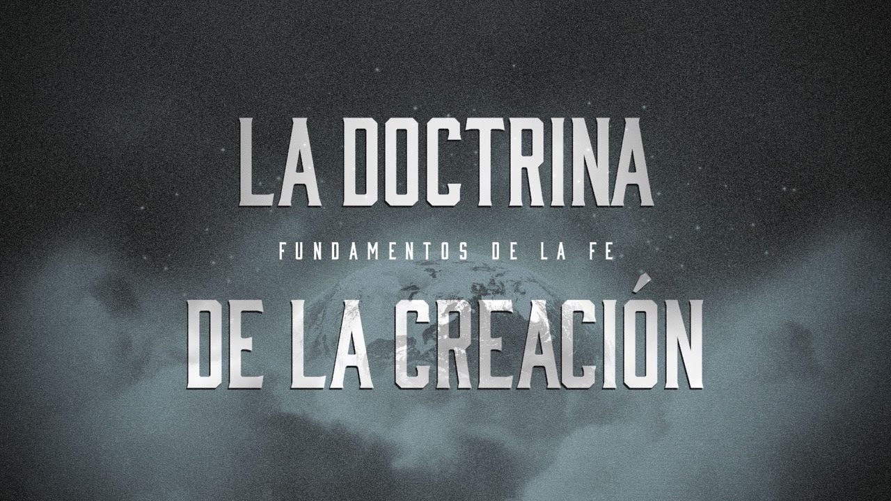 La Doctrina de la Creación (Predicación Bautista, Fundamental)