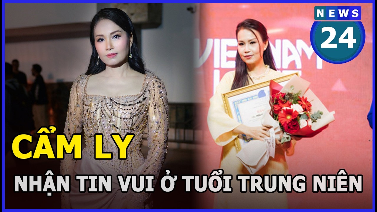 Cẩm Ly bất ngờ nhận tin vui ở tuổi trung niên | News24h