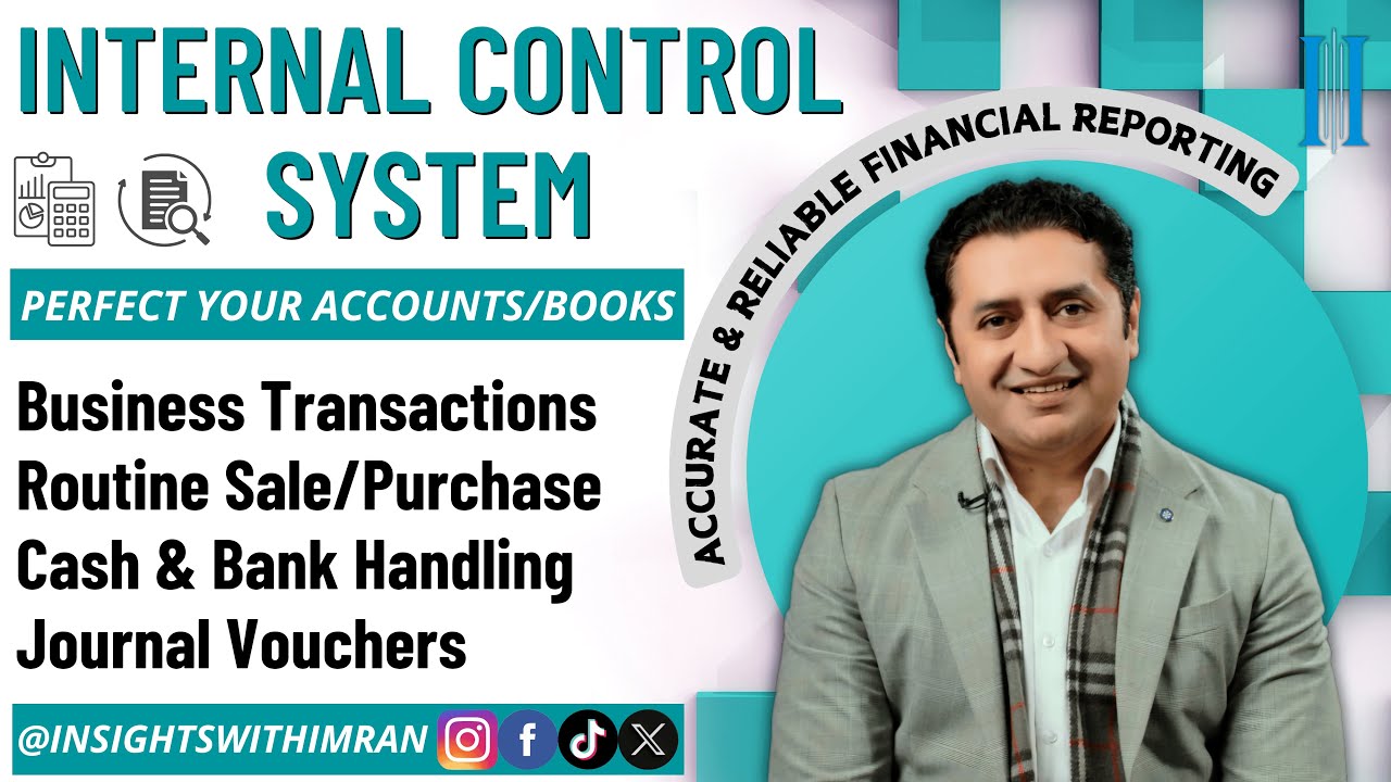Internal Control System | Accurate & Reliable Financial Reporting | Journal Vouchers | Imran Munir