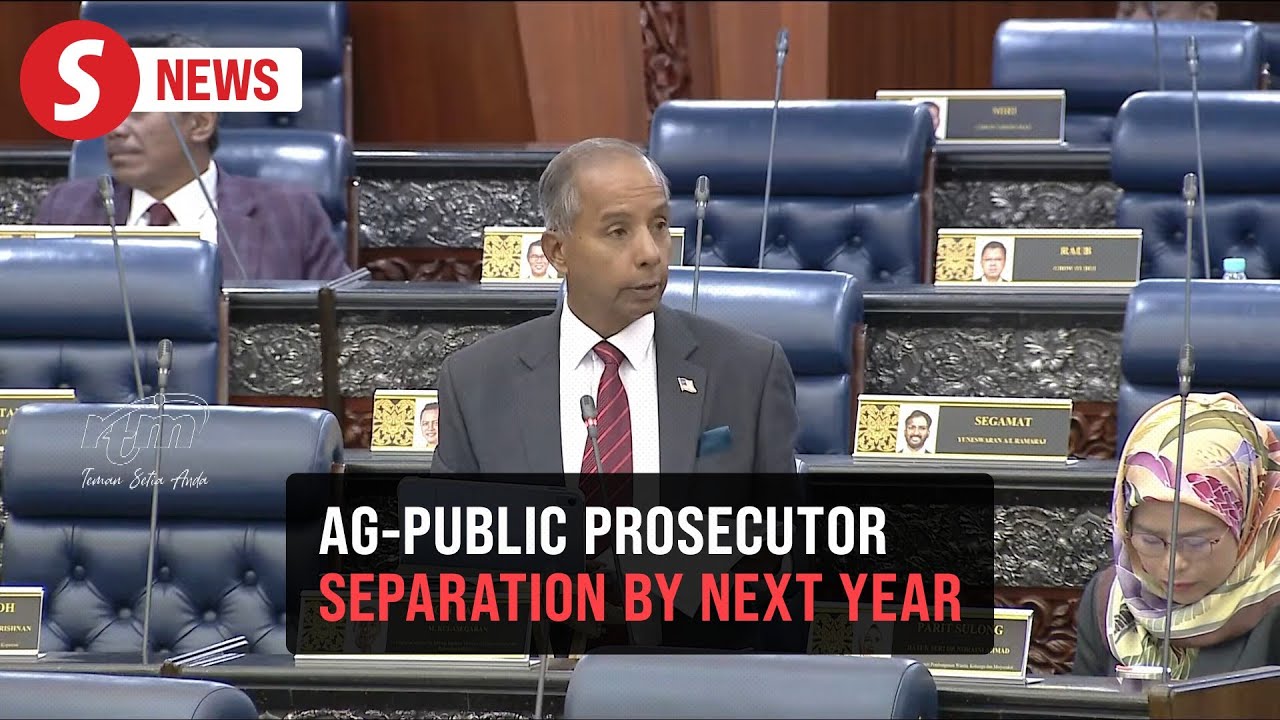 Govt targets AG-Public Prosecutor separation next year, says Kulasegaran