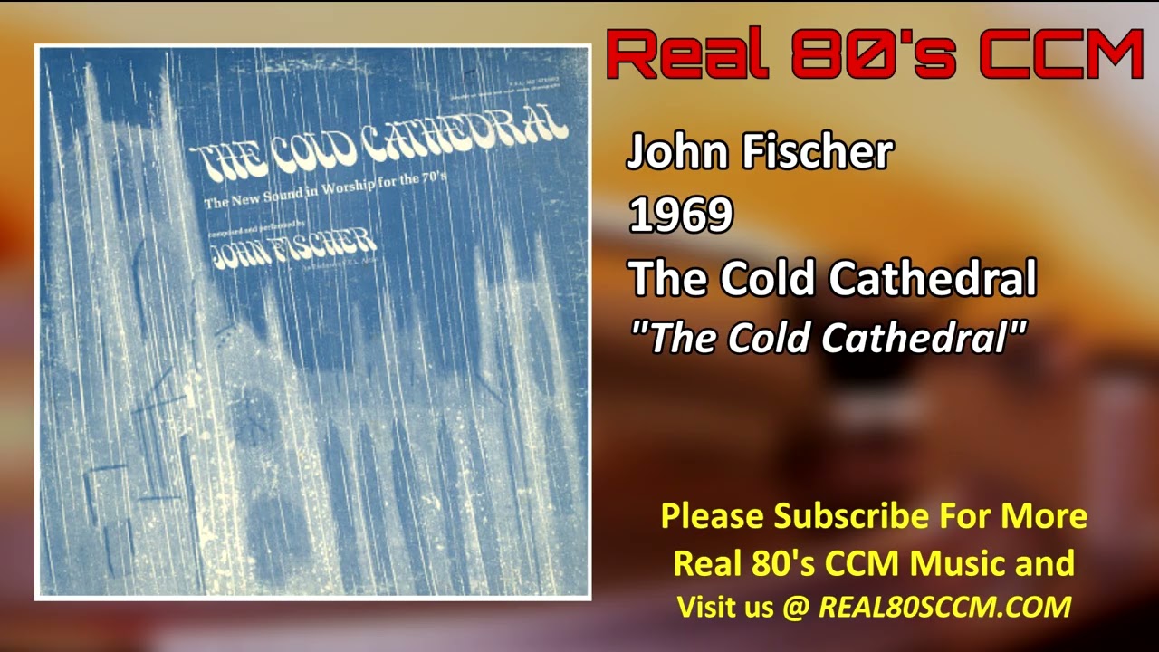 John Fischer - The Cold Cathedral