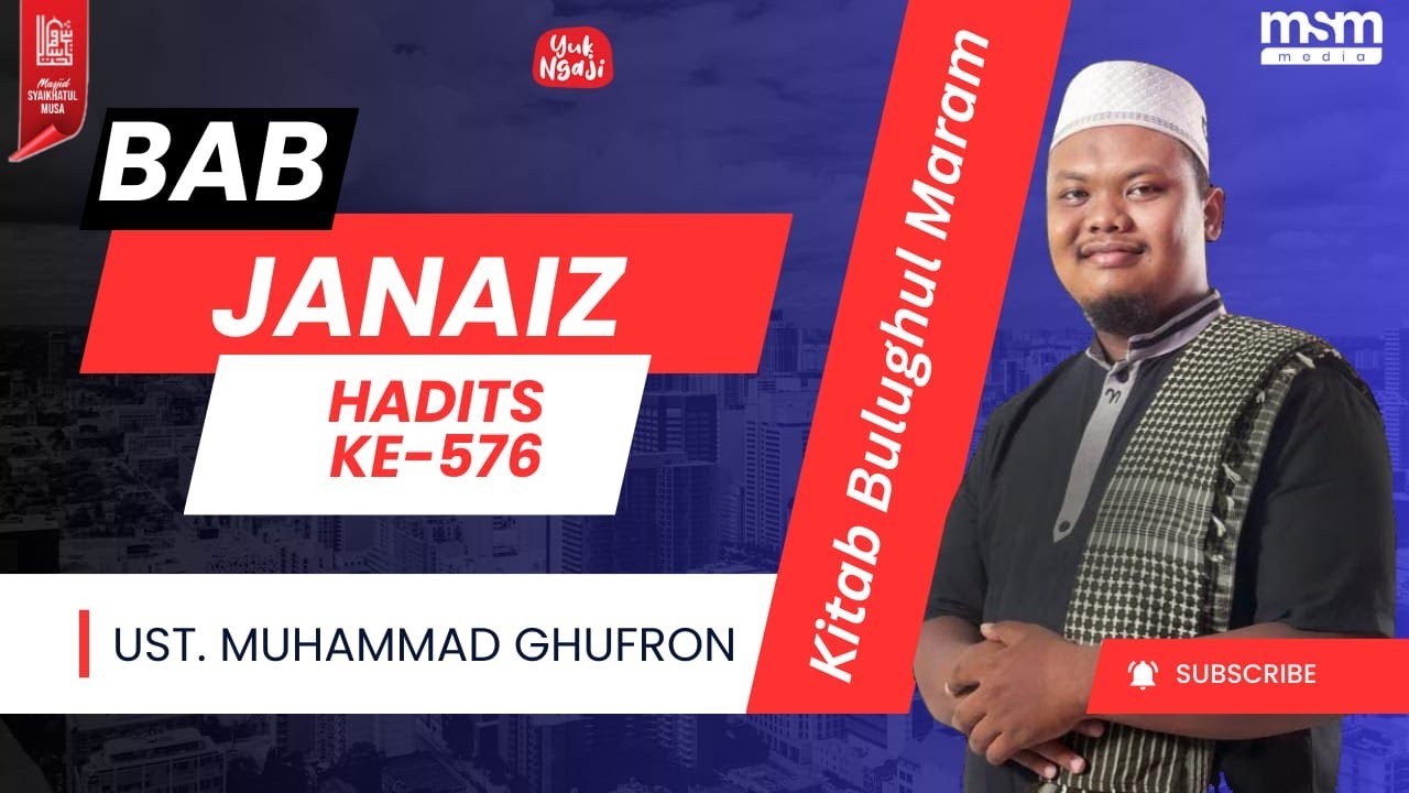 Kitab Bulughul Maram || Bab Janaiz || Ust. Muhammad Ghufron