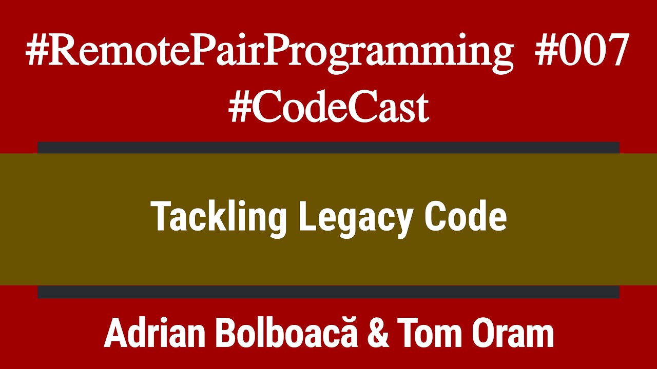 #RemotePairProgramming Ep 007: Adi & Tom - Tackling Legacy Code
