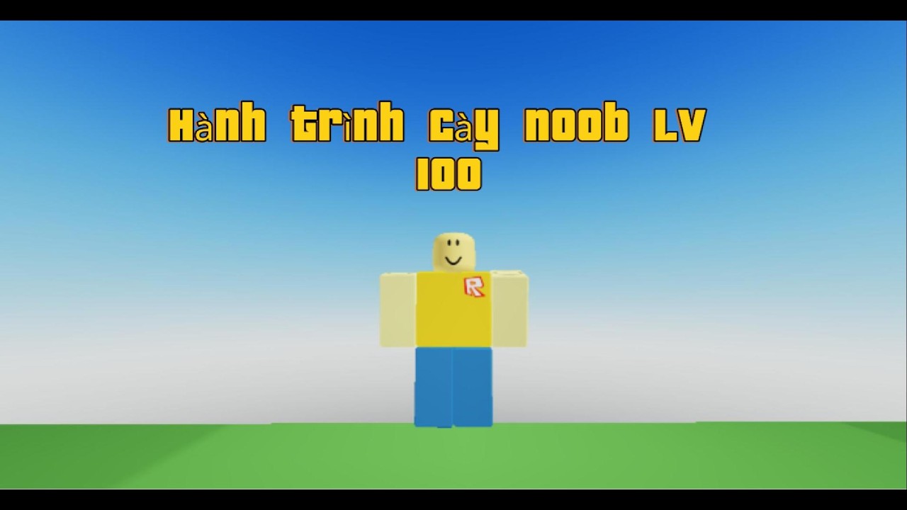 Hành trình cày con Noob(lv100)