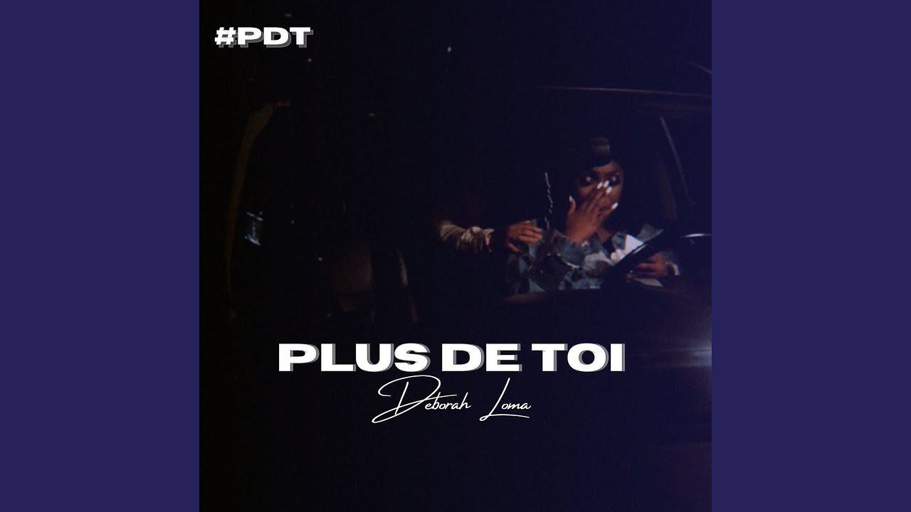PDT (Plus de toi)