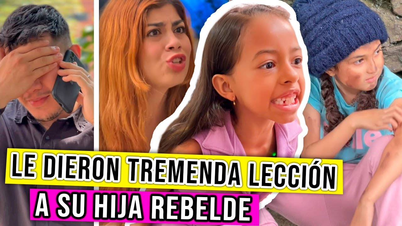 LE dieron TREMENDA lección a su HIJA REBELDE