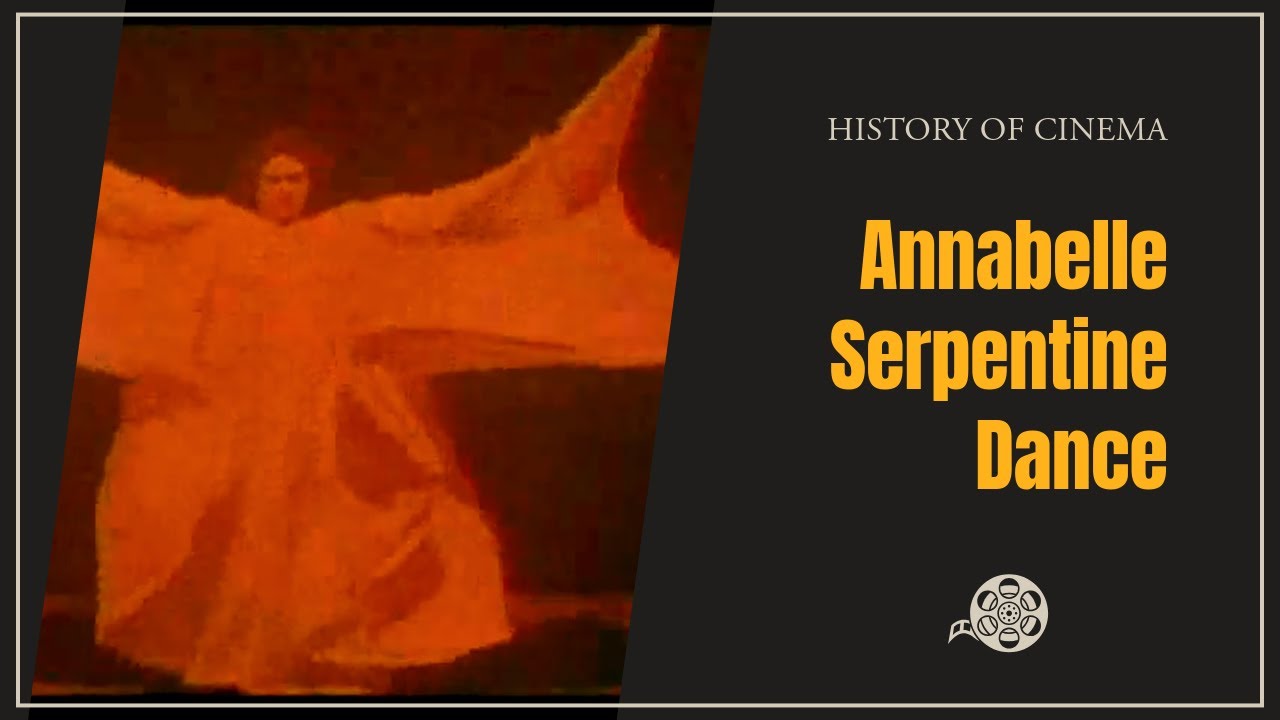 Annabelle Serpentine Dance | History of Cinema
