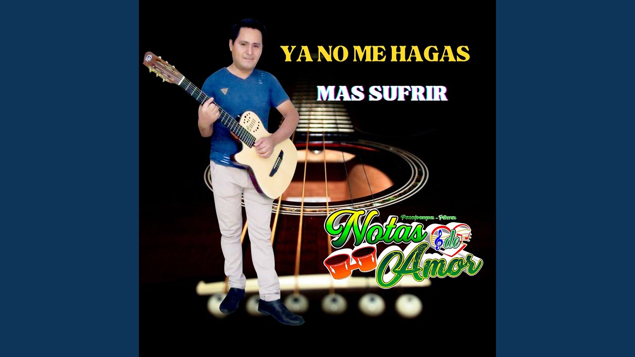 Ya No Me Hagas Mas Sufrir