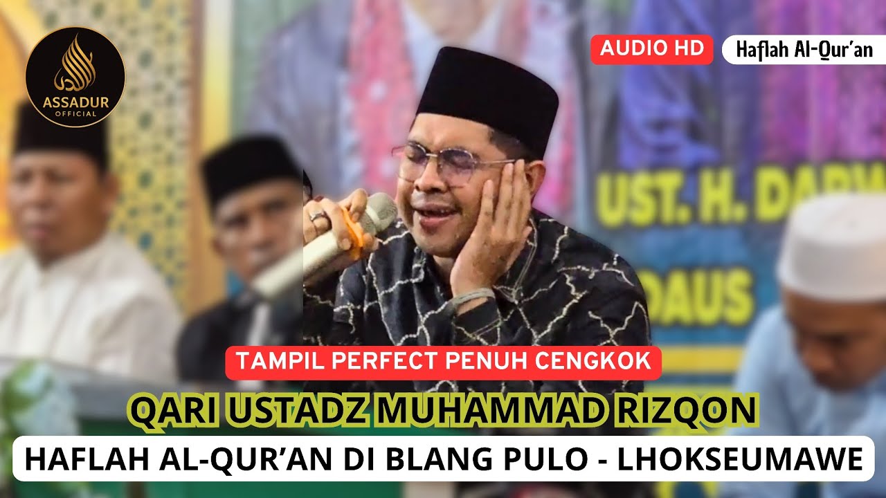 QARI USTADZ MUHAMMAD RIZQON - Haflah Al Quran Di Blang Pulo Lhokseumawe