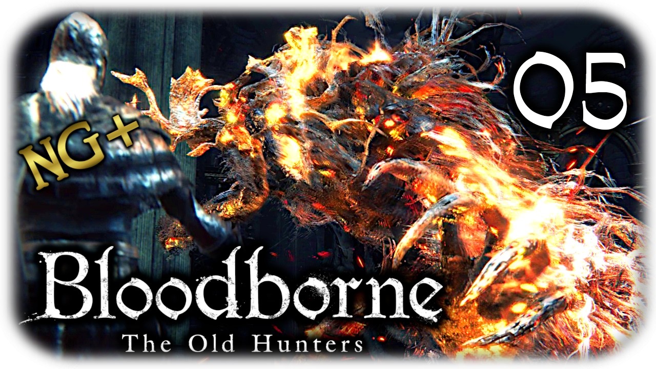 Der Bestien-Vikar brennt sogar🩸Bloodborne: The Old Hunters #05🩸blind | NG+ | DE
