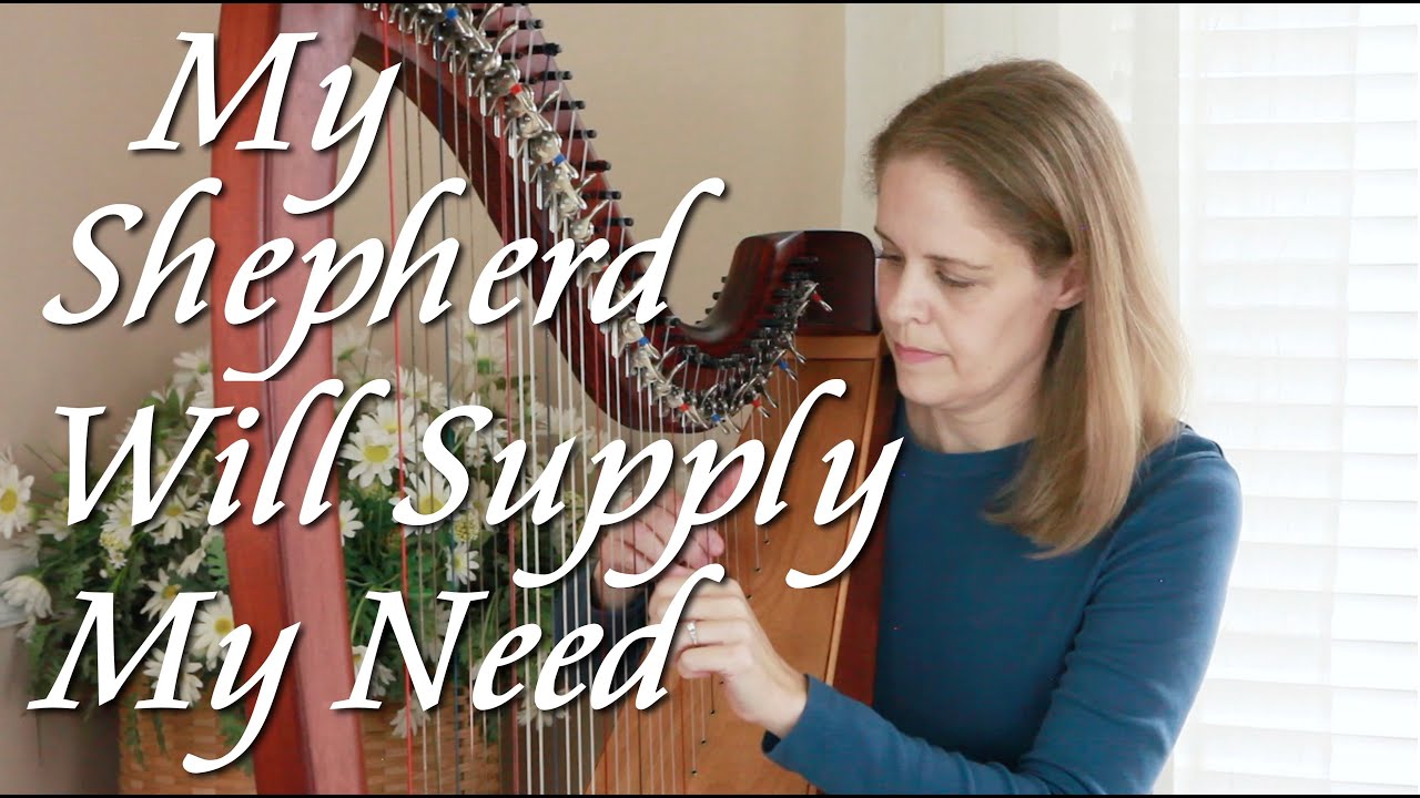 My Shepherd Will Supply My Need, arr. by Jodi Ann Tolman