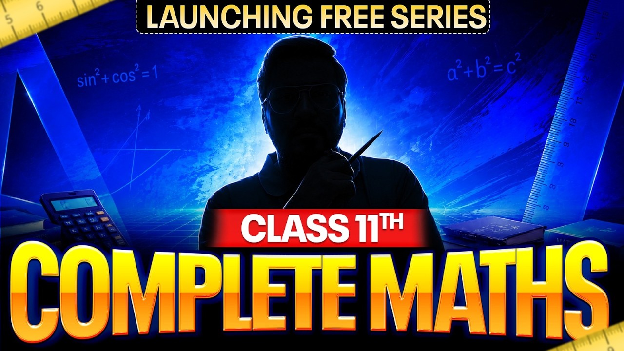 🔥 LAUNCHING Complete Class 11th Maths FREE SERIES | One Shot for JEE 2027 #physicswallah