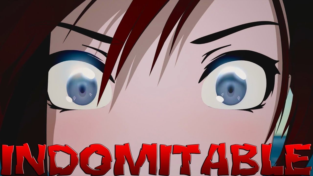 RWBY AMV - Indomitable