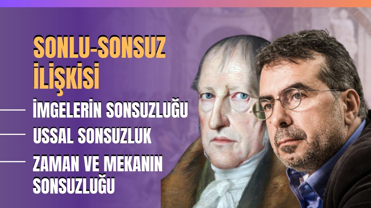 Sonlu-Sonsuz İlişkisi, İmgelerin Sonsuzluğu, Ussal Sonsuzluk, Zaman Ve Mekanın Sonsuzluğu...