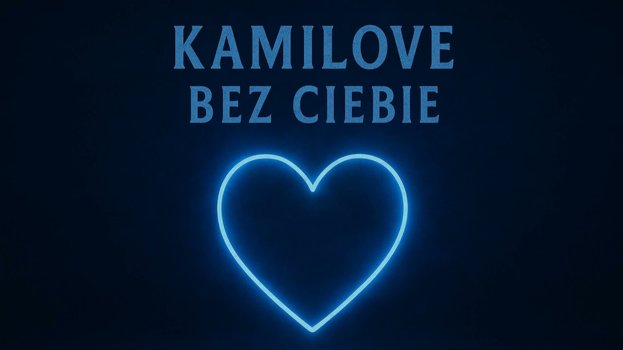 Kamilove - Bez Ciebie