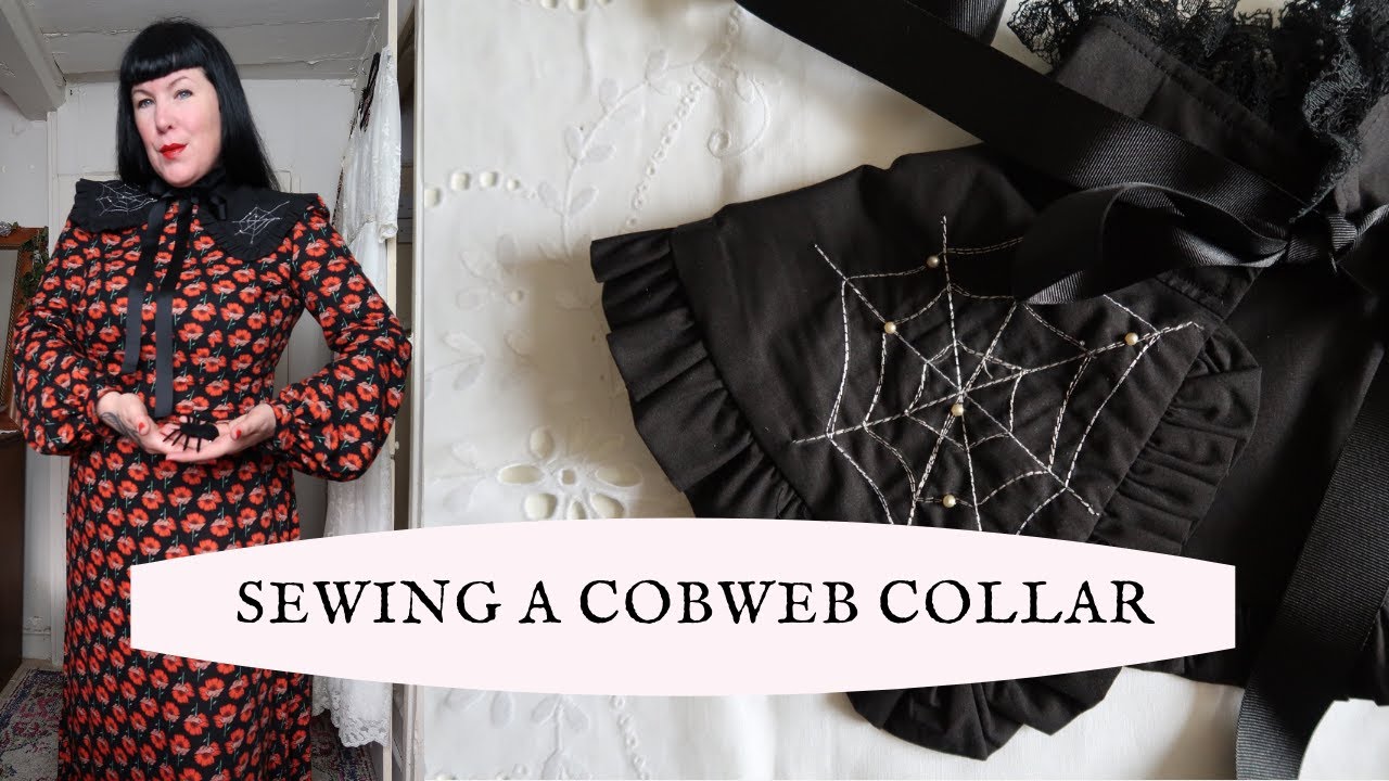 SEWING a COBWEB Collar ~ Machine Embroidered detachable collar DIY for Halloween or everyday!