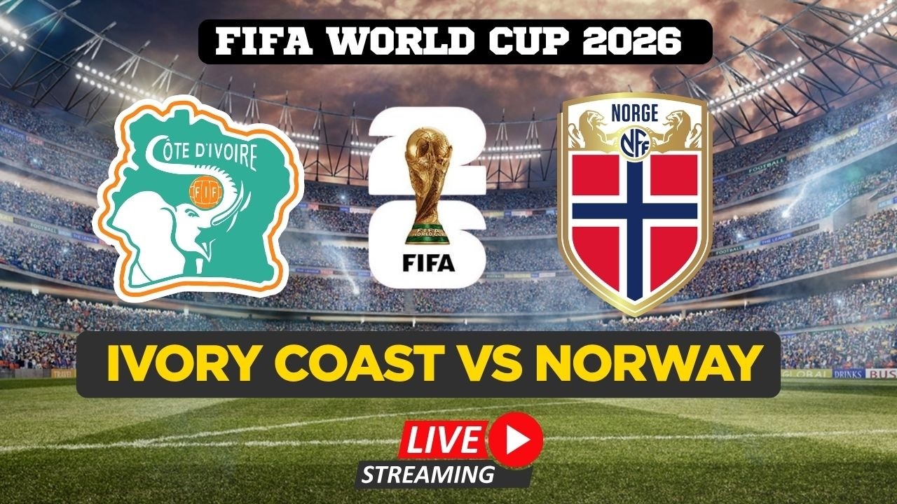FIFA World Cup 2026 LIVE | Ivory Coast Vs Norway | Watch FIFA World Cup | FIFA Full Match Live