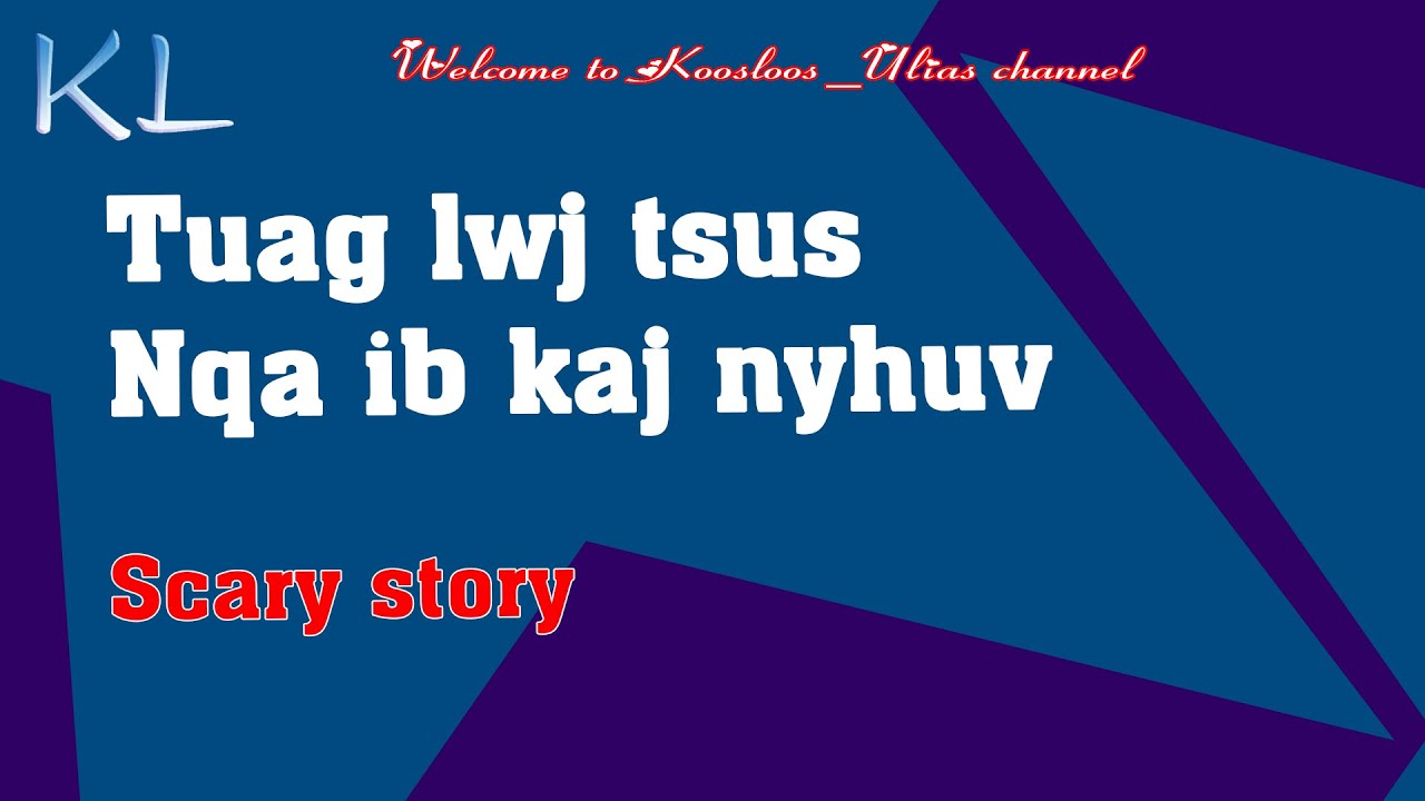 Tuag lwj tsus nqa ib kaj nyhuv 2/4/2021